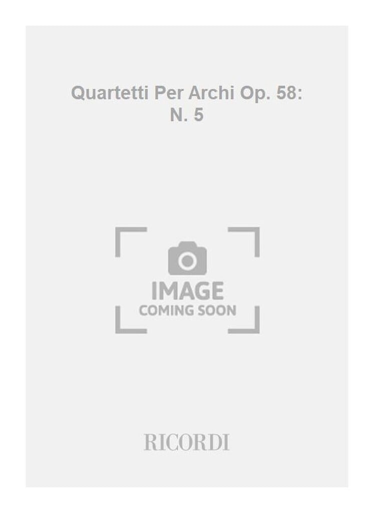 Quartetti Per Archi Op. 58: N. 5